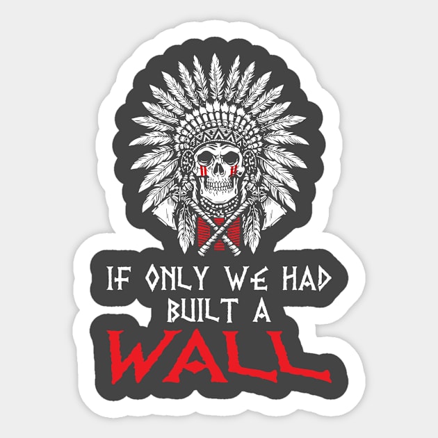 If only we had built a wall Sticker by Antrobus